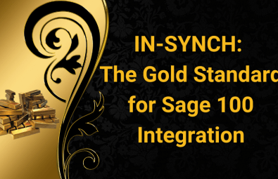 IN-SYNCH The Gold Standard for Sage 100 Integration
