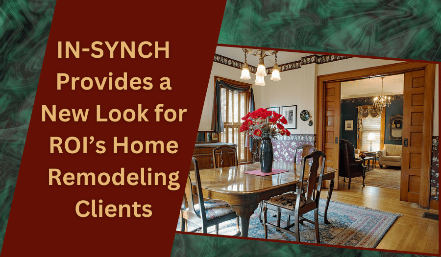 IN-SYNCH Provides a New Look for ROI’s Home Remodeling Clients showing image of the inside of a beautiful home with pocket doors, gleaming wood, and chandelier